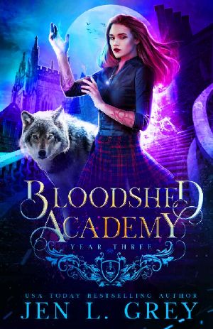 [Bloodshed Academy 03] • Year Three (Bloodshed Academy Book 3)